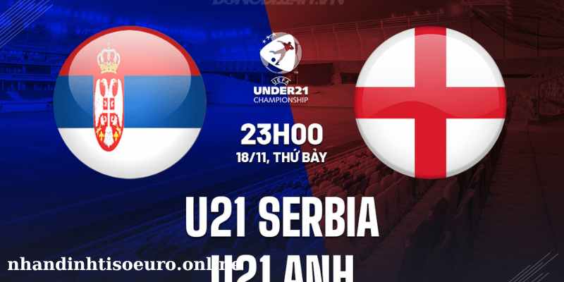 Nhận định tỉ số trận đấu Serbia vs Anh chi tiết